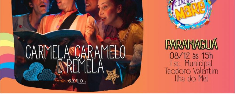 Espetáculo “Carmela, Caramelo e Remela” será apresentado para alunos da Ilha do Mel