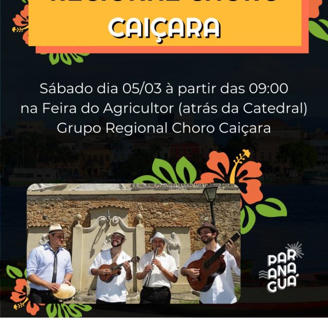 Grupo Regional Choro Caiçara se apresenta na Feira do Agricultor neste sábado, 05