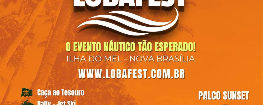 LobaFest vai agitar Nova Brasília na Ilha do Mel. Evento será dias 18 e 19 de janeiro com entretenimento, esporte, cultura, turismo e lazer.